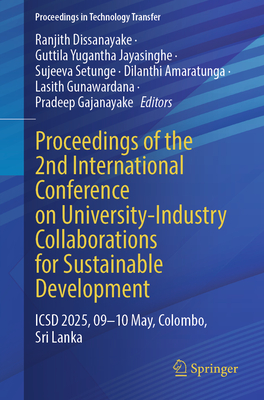 Proceedings of the 2nd International Conference on University-Industry Collaborations for Sustainable Development: Icsd 2025, 9-10 May, Colombo, Sri L-cover