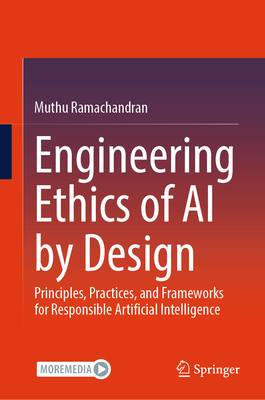 Engineering Ethics of AI by Design: Principles, Practices, and Frameworks for Responsible Artificial Intelligence-cover