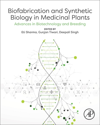 Biofabrication and Synthetic Biology in Medicinal Plants: Advances in Biotechnology and Breeding-cover