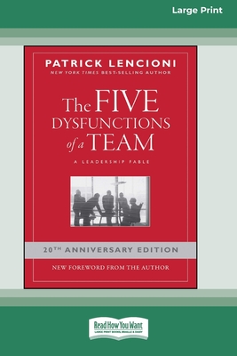 The Five Dysfunctions of a Team: A Leadership Fable, 20th Anniversary Edition [Large Print 16 Pt Edition] (Paperback)-cover