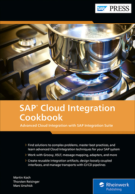 SAP Cloud Integration Cookbook: Advanced Cloud Integration with SAP Integration Suite-cover