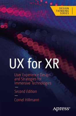 UX for Xr: User Experience Design and Strategies for Immersive Technologies-cover