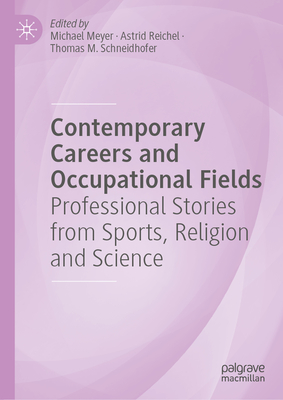 Contemporary Careers and Occupational Fields: Professional Stories from Sports, Religion and Science-cover