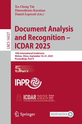 Document Analysis and Recognition - Icdar 2025: 19th International Conference, Wuhan, China, September 16-21, 2025, Proceedings, Part V-cover