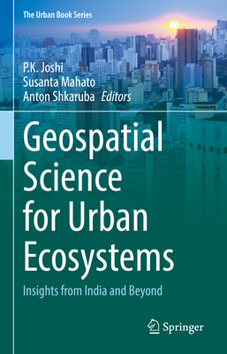 Geospatial Science for Urban Ecosystems: Insights from India and Beyond-cover