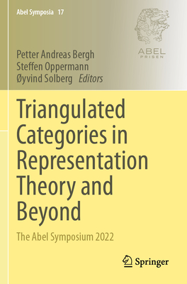 Triangulated Categories in Representation Theory and Beyond: The Abel Symposium 2022-cover