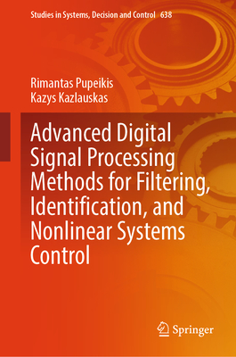 Advanced Digital Signal Processing Methods for Filtering, Identification, and Nonlinear Systems Control-cover