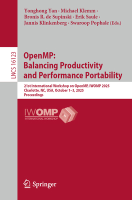 Openmp: Balancing Productivity and Performance Portability: 21st International Workshop on Openmp, Iwomp 2025, Charlotte, Nc, Usa, October 1-3, 2025 P-cover