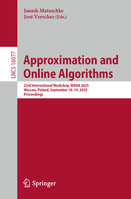 Approximation and Online Algorithms: 23rd International Workshop, Waoa 2025, Warsaw, Poland, September 18-19, 2025, Proceedings-cover