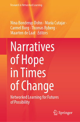 Narratives of Hope in Times of Change: Networked Learning for Futures of Possibility-cover