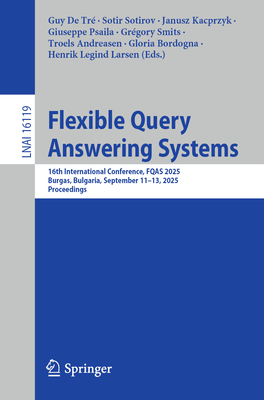 Flexible Query Answering Systems: 16th International Conference, Fqas 2025, Burgas, Bulgaria, September 11-13, 2025, Proceedings-cover