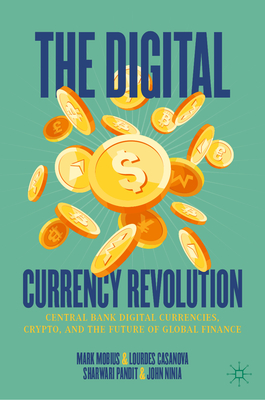 The Digital Currency Revolution: Central Bank Digital Currencies, Crypto, and the Future of Global Finance-cover