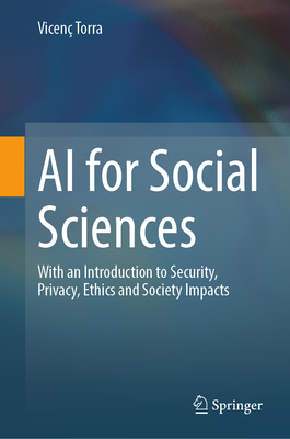 AI for Social Sciences: With an Introduction to Security, Privacy, Ethics and Society Impacts-cover