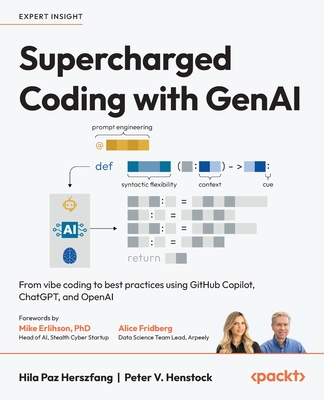 Supercharged Coding with GenAI: From vibe coding to best practices using GitHub Copilot, ChatGPT, and OpenAI-cover