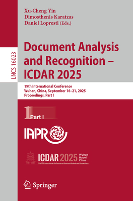 Document Analysis and Recognition - Icdar 2025: 19th International Conference, Wuhan, China, September 16-21, 2025, Proceedings, Part I-cover
