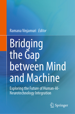 Bridging the Gap Between Mind and Machine: Exploring the Future of Human-Ai-Neurotechnology Integration-cover