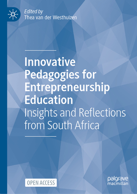 Innovative Pedagogies for Entrepreneurship Education: Insights and Reflections from South Africa-cover