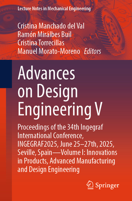 Advances on Design Engineering V: Proceedings of the 34th Ingegraf International Conference, Ingegraf2025, June 25-27th, 2025, Seville, Spain--Volume-cover