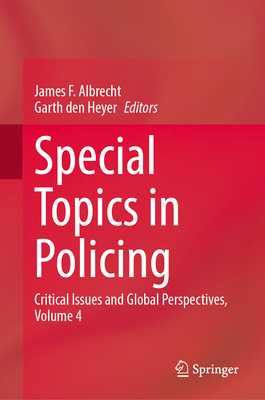 Special Topics in Policing: Critical Issues and Global Perspectives, Volume 4-cover