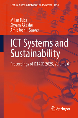 ICT Systems and Sustainability: Proceedings of Ict4sd 2025, Volume 6-cover
