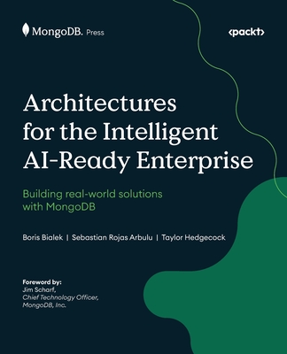 Architectures for the Intelligent AI-Ready Enterprise: Building real-world solutions with MongoDB-cover