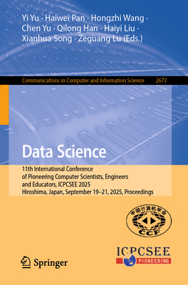 Data Science: 11th International Conference of Pioneering Computer Scientists, Engineers and Educators, Icpcsee 2025, Hiroshima, Japan, September 19-2-cover