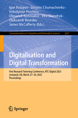 Digitalisation and Digital Transformation: First Research Twinning Conference, Rtc-Digital 2023, Liverpool, Uk, March 27-30, 2023, Proceedings-cover