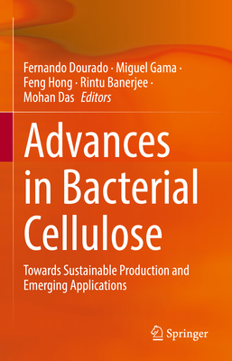 Advances in Bacterial Cellulose: Towards Sustainable Production and Emerging Applications-cover