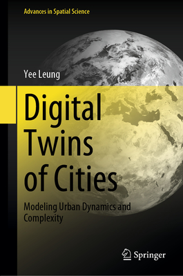 Digital Twins of Cities: Modeling Urban Dynamics and Complexity-cover