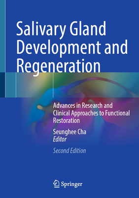 Salivary Gland Development and Regeneration: Advances in Research and Clinical Approaches to Functional Restoration-cover