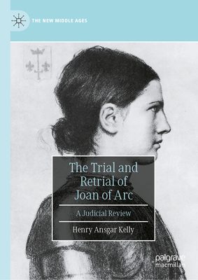 The Trial and Retrial of Joan of Arc: A Judicial Review-cover