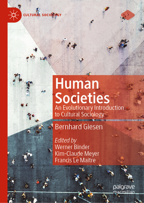 Human Societies: An Evolutionary Introduction to Cultural Sociology-cover