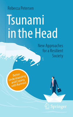 Tsunami in the Head - Better Understanding and Coping with Burnout: New Approaches for a Resilient Society-cover