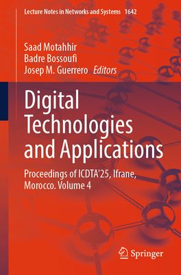 Digital Technologies and Applications: Proceedings of Icdta'25, Ifrane, Morocco. Volume 4-cover
