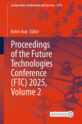 Proceedings of the Future Technologies Conference (Ftc) 2025, Volume 2-cover