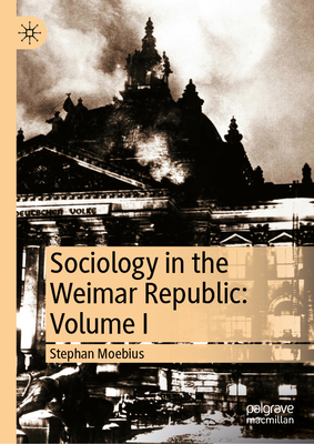 Sociology in the Weimar Republic: Volume I-cover