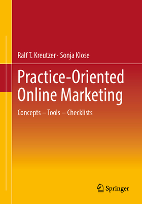 Practice-Oriented Online Marketing: Concepts - Tools - Checklists-cover