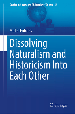 Dissolving Naturalism and Historicism Into Each Other-cover