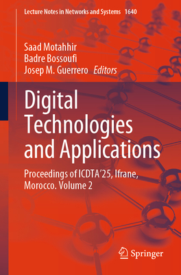 Digital Technologies and Applications: Proceedings of Icdta'25, Ifrane, Morocco. Volume 2-cover