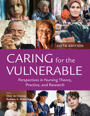Caring for the Vulnerable: Perspectives in Nursing Theory, Practice, and Research-cover