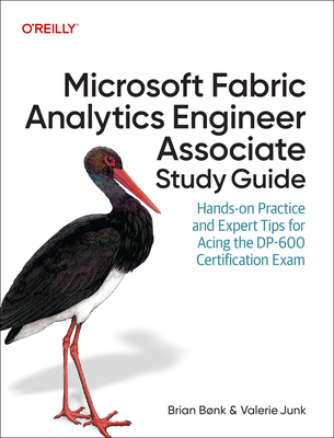 Microsoft Fabric Analytics Engineer Associate Study Guide: Hands-On Practice and Expert Tips for Acing the Dp-600 Certification Exam-cover