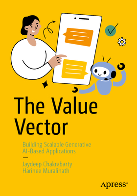 The Value Vector: Building Scalable Generative Ai-Based Applications-cover