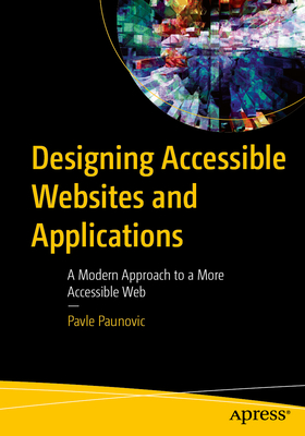 Designing Accessible Websites and Applications: A Modern Approach to a More Accessible Web-cover