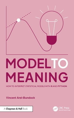 Model to Meaning: How to Interpret Statistical Models with R and Python-cover