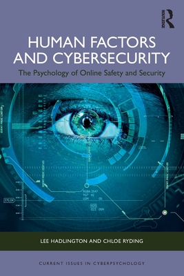 Human Factors and Cybersecurity: The Psychology of Online Safety and Security-cover