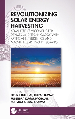 Revolutionizing Solar Energy Harvesting: Advanced Semiconductor Devices and Technology with Artificial Intelligence and Machine Learning Integration-cover