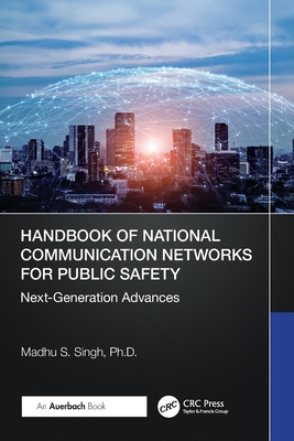 Handbook of National Communication Networks for Public Safety Next-Generation Advances: Next-Generation Advances-cover