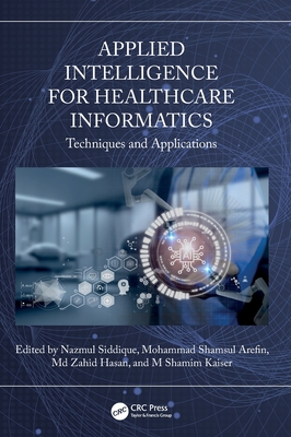 Applied Intelligence for Healthcare Informatics: Techniques and Applications-cover