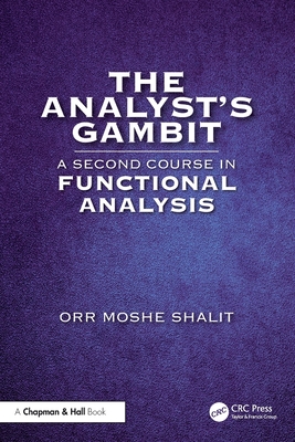 The Analyst's Gambit: A Second Course in Functional Analysis-cover
