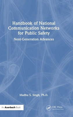 Handbook of National Communication Networks for Public Safety Next-Generation Advances: Next-Generation Advances-cover